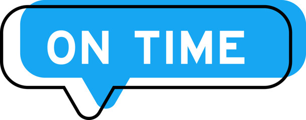 Speech banner and blue shade with word on time on white background