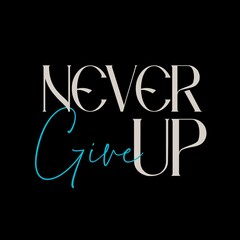 Never Give Up