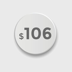 106 dollar price tag. Price $106 USD dollar only Sticker sale promotion Design. shop now button for Business or shopping promotion
