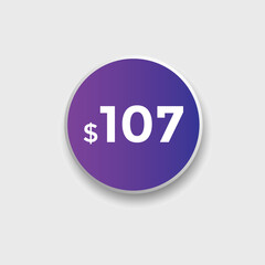 107 dollar price tag. Price $107 USD dollar only Sticker sale promotion Design. shop now button for Business or shopping promotion
