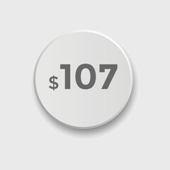 107 dollar price tag. Price $107 USD dollar only Sticker sale promotion Design. shop now button for Business or shopping promotion
