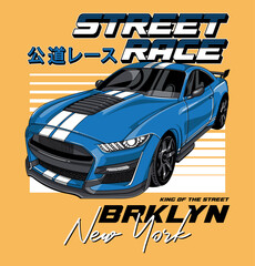 Race car, king of the street, Brooklyn, New York with Japanese translation Street Race