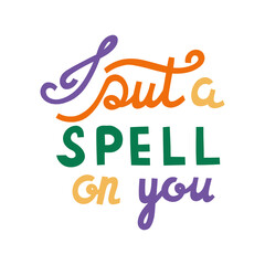 I put a spell on you Halloween lettering for card design. Halloween t-shirt quote