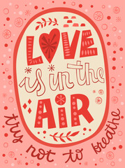 Funny sarcastic Valentine's day lettering illustration poster - Love is in the air, try not to breathe.