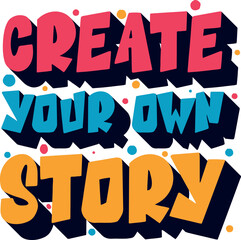 Create your own story quote design 3d