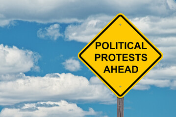 Political Protests Ahead Warning Sign