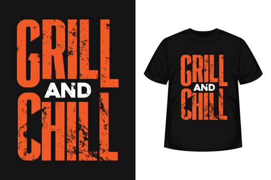 Grill Chill modern typography lettering t-shirt or poster design. Vector illustration inspiration quote logo text for business and print