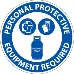 Propane Personal Protective Equipment Required Floor Sign