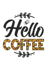 Hello Coffee Sublimation and Typography T-shirt Design