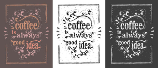 Coffee is always good idea vector banners set with hand drawn lettering, coffee quote cards collection - 535739960