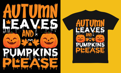 Autumn Leaves and Pumpkins Please Cute Fall T Shirt