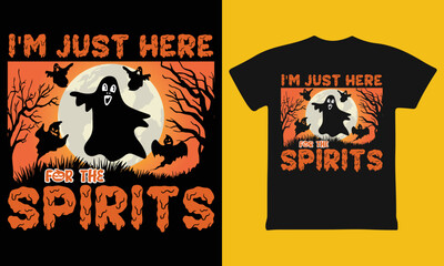 I'm Just Here for The Spirits Halloween Ghost T-Shirt