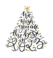 We wish you all the best in 2023 phrase by hand. Funny new year greeting card design. Vector hand lettering in chrismas tree shape.