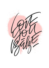 Love you babe marker hand written graffiti style lettering on sprayed pink color heart shape background. Greeting card design. Vector illustration for stickers, social media posts, posters, banners.