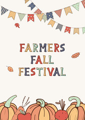 Vector illustration of autumn scene with pumpkins, hanging flags and text Farmers Fall Festival. Design for holiday greeting card, banner, template for invitation on fall festival, fair, autumn poster