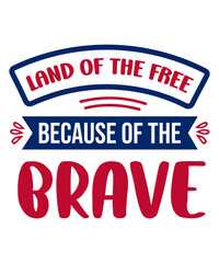 4th of July Lettering, Land of the Free Because of the Brave 4th of July Motivational and Positive Quote lettering , 4th of July Typography PNG for t-shirt design, gift card and poster.