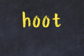 College chalk desk with the word hoot written on in - obrazy, fototapety, plakaty