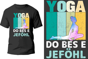 Yoga do bese jefohl t shirt design.