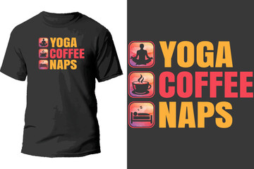 Yoga coffee naps t shirt design.