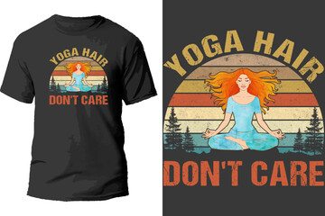 Yoga hair don't care t shirt design.