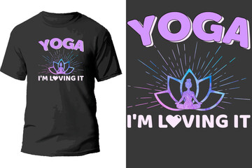Yoga i'm Loving it t shirt design.