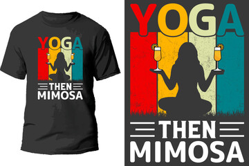 Yoga Then mimosa t shirt design.