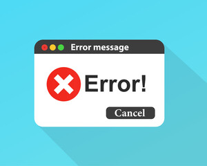 Error message for sites, computer error, with cancel button. Vector illustration
