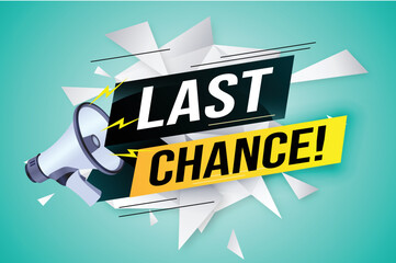 Last chance words shot megaphone Banner design template for marketing. Last chance promotion or retail. background banner modern graphic design for store shop, online store, website, landing page
