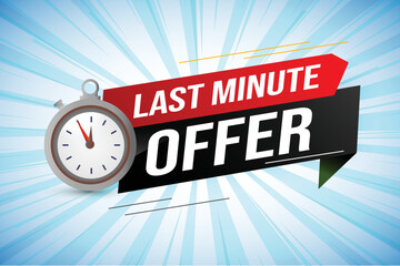 Last minute offer watch countdown Banner design template for marketing. Last chance promotion or retail. background banner poster modern graphic design for store shop, online store, website
