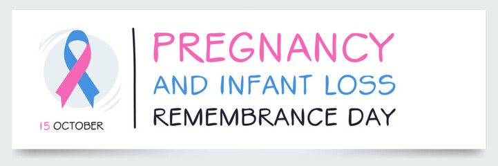 Pregnancy and Infant Loss Remembrance Day, held on 15 October.