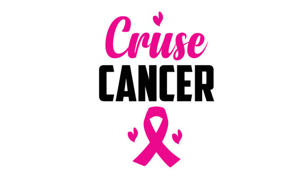 Cruse Cancer  Breast Cancer T Shirt Design 