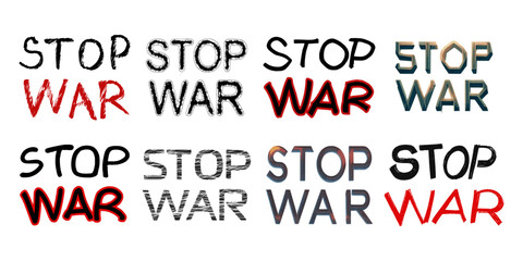 Series of inscriptions Stop War, movement of pacifism, agitation for peace