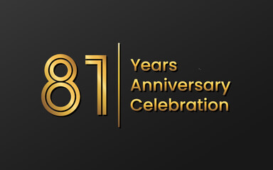 81 Years Anniversary, Perfect template design for anniversary celebration with gold color for booklet, leaflet, magazine, brochure poster, web, invitation or greeting card. Vector template