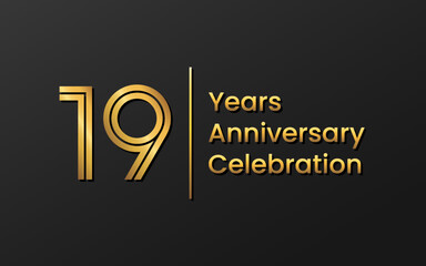 19 Years Anniversary, Perfect template design for anniversary celebration with gold color for booklet, leaflet, magazine, brochure poster, web, invitation or greeting card. Vector template