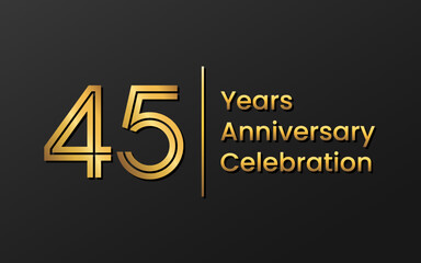 45 Years Anniversary, Perfect template design for anniversary celebration with gold color for booklet, leaflet, magazine, brochure poster, web, invitation or greeting card. Vector template
