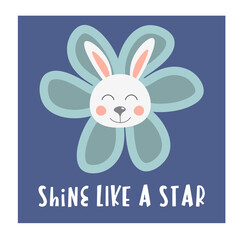 Cute card or poster with phrase shine like a star. Positive inspirational quote, motivation. Bunny and flower. Greeting card. Trendy design, modern style. Psychological support.
