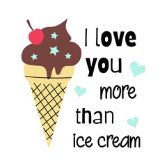 A positive postcard with ice cream and a quote about love. Vector typography composition for poster or for stationery