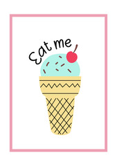 A positive postcard with ice cream and funny quote. Vector typography composition for poster or for stationery