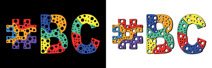 Hashtag #BC. Multicolor bright funny cartoon colorful doodle bubble isolated text. Rainbow colors. Hashtag #BC is abbreviation for the Canadian British Columbia for print, social network, advertising 