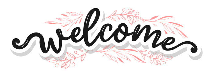 Vintage vector welcome handwritten inscription. hand drawn lettering. Welcome calligraphy. Welcome card. Vector illustration.