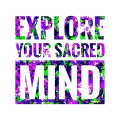 Fototapeta na wymiar Explore your sacred mind. motivational, success, life, wisdom, inspirational quote poster, printing, t shirt design
