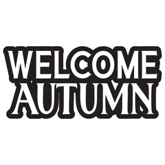 Welcome Autumn