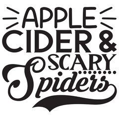 Apple Cider & Scary Spiders