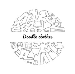 Doodle set of Clothes. Fashion hand drawn objects, symbols and items. Round composition with inscription