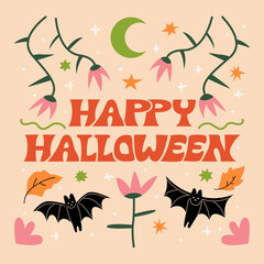Happy halloween poster with flowers, bats, astract leaves, moon and stars. Lettering quote. Vector flat illustration 