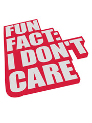 I dont care fact 