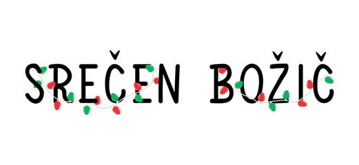 Translation from Slovenian: Merry Christmas. Vector illustration. Lettering. Ink illustration.