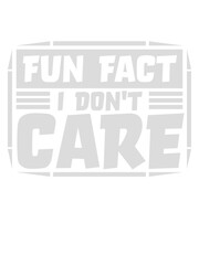 I dont care fact 