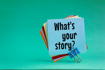 What's your story? written on a memo at the office