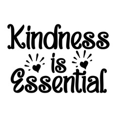 Kindness is Essential